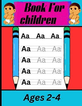 Book For Children: Learn to write letters and numbers for children 8.5×11 in 65 page