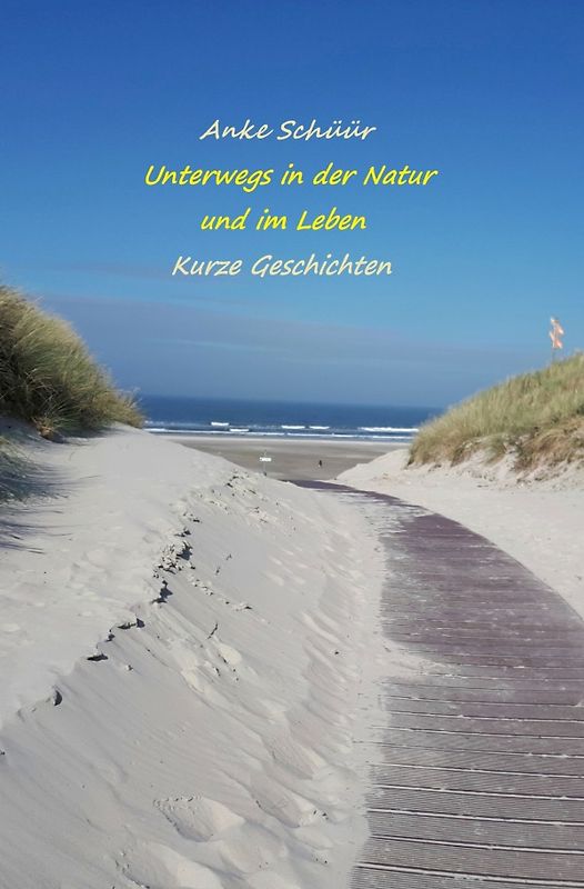 Unterwegs in der Natur und im Leben