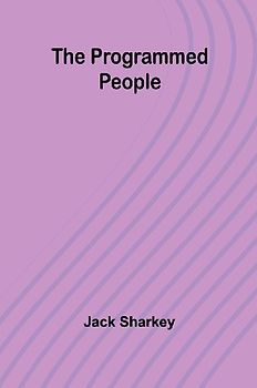 The programmed people