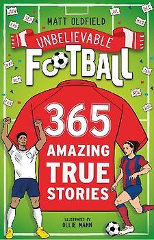 365 Amazing True Football Stories