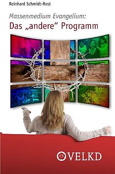 Massenmedium Evangelium: Das "andere" Programm