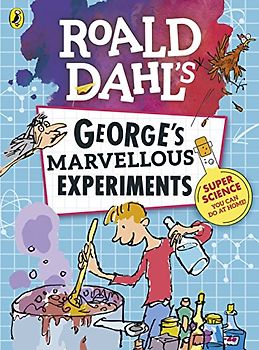 Roald Dahl: George's Marvellous Experiments