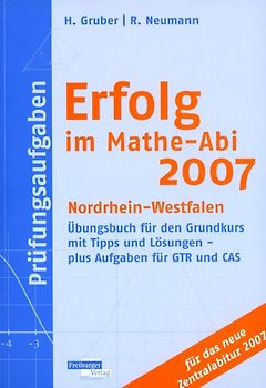 Erfolg im Mathe-Abi 2007 Prüfungsaufgaben Nordrhein-Westfalen