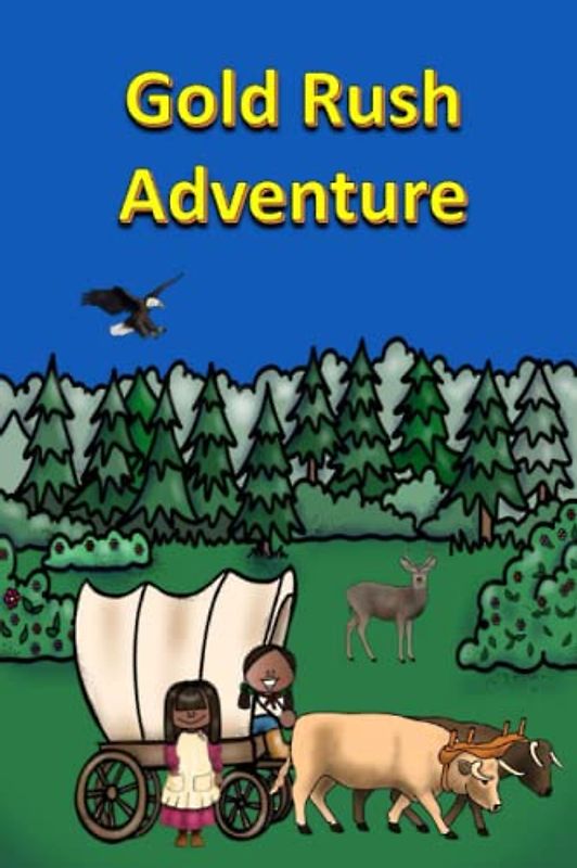 Gold Rush Adventure (History, Band 32)