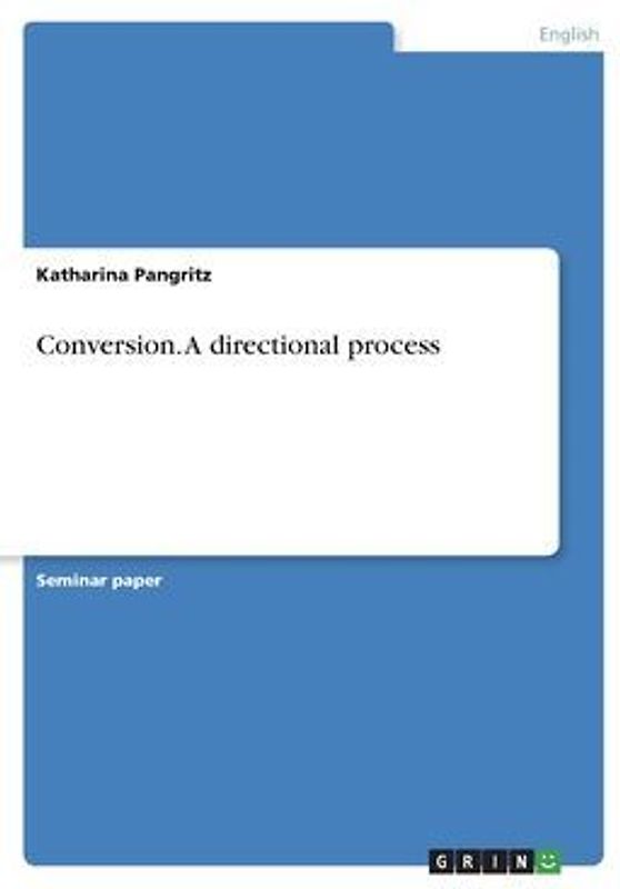 Conversion. A directional process