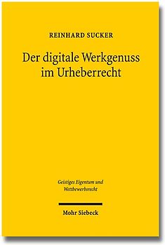 Der digitale Werkgenuss im Urheberrecht