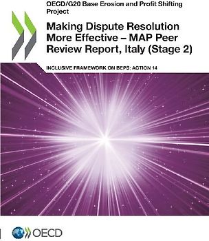 Making Dispute Resolution More Effective - MAP Peer Review Report, Italy (Stage 2)