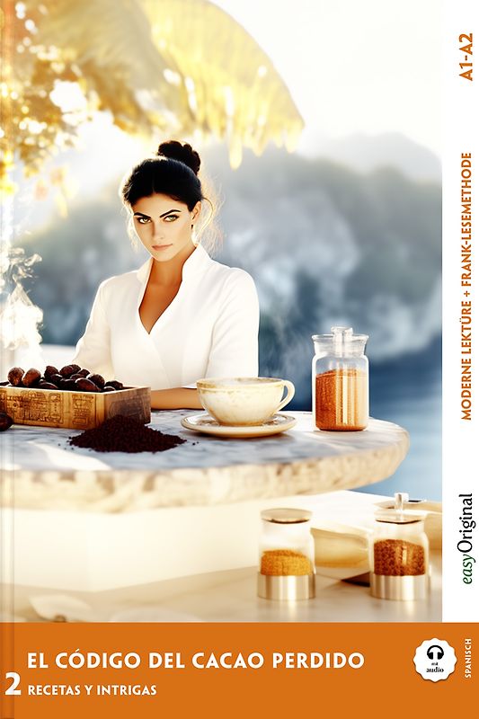 El Código del Cacao Perdido - Spanische Krimi-Lektüre A1-A2 (+ Audio-Online)