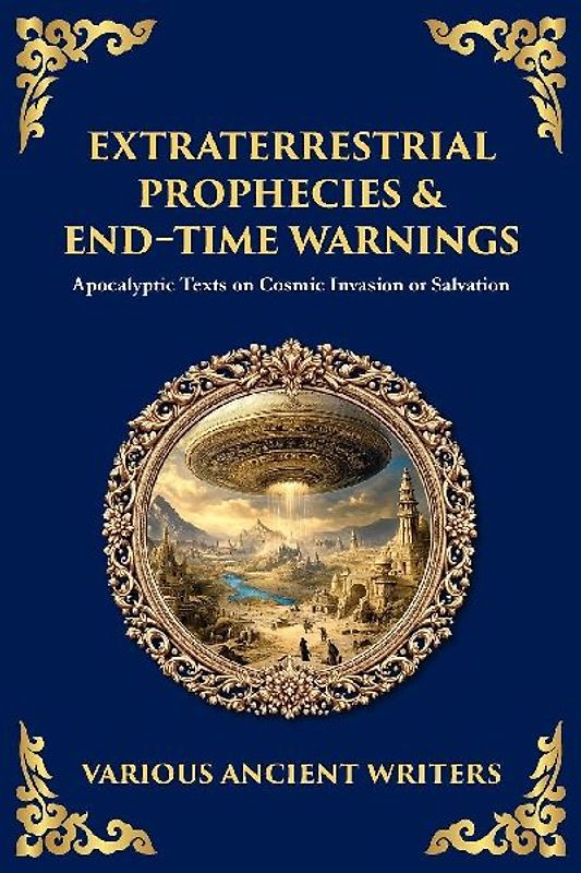 Extraterrestrial Prophecies & End¿Time Warnings