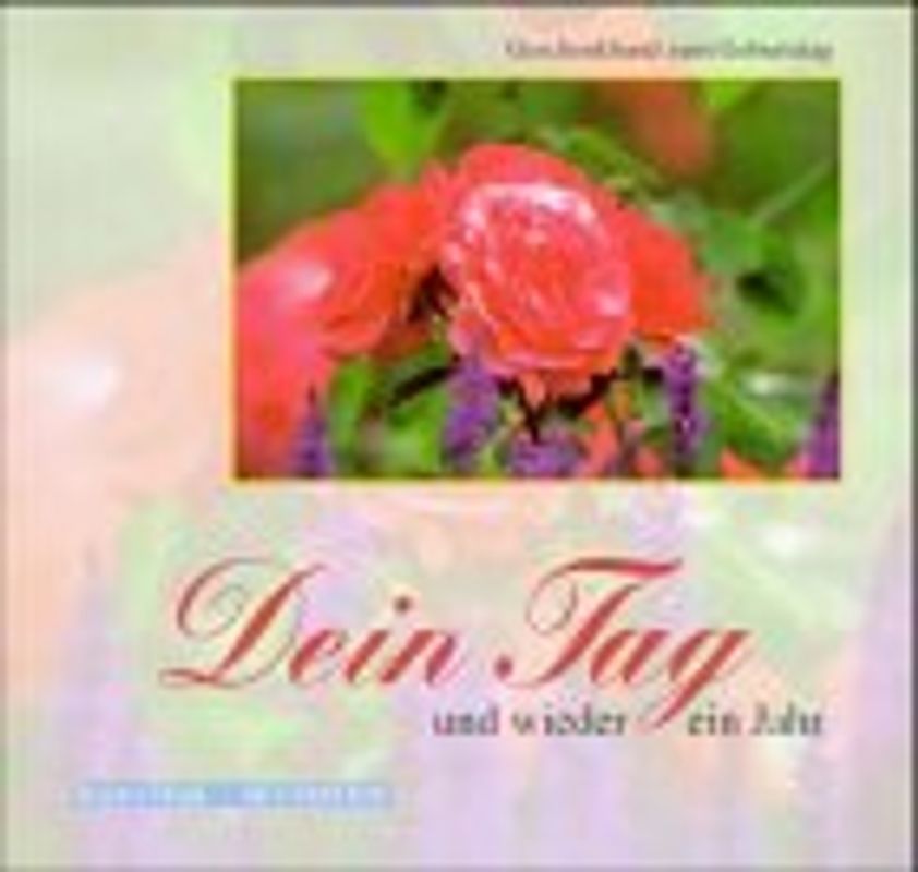 Dein Tag - und wieder ein Jahr