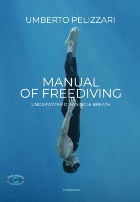 MANUAL OF FREEDIVING UNDERWATER ON A SINGLE BREATH