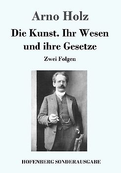 Die Kunst. Ihr Wesen und ihre Gesetze