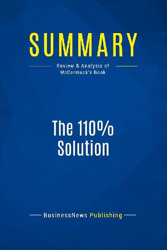 Summary: The 110% Solution