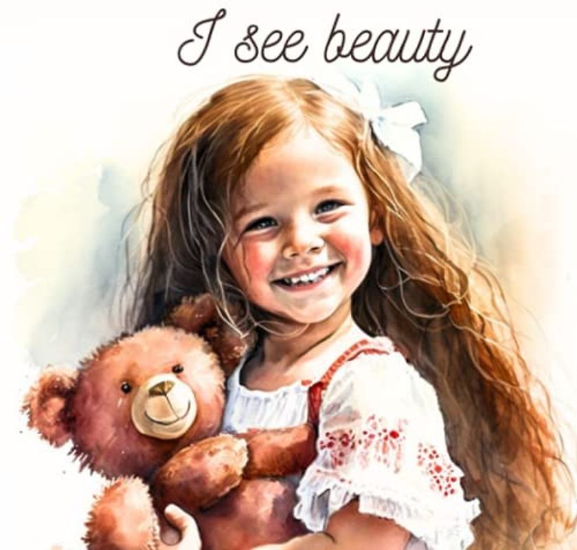 I see beauty: My perfect world