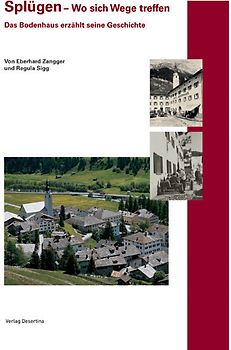 Splügen - Wo sich Wege treffen