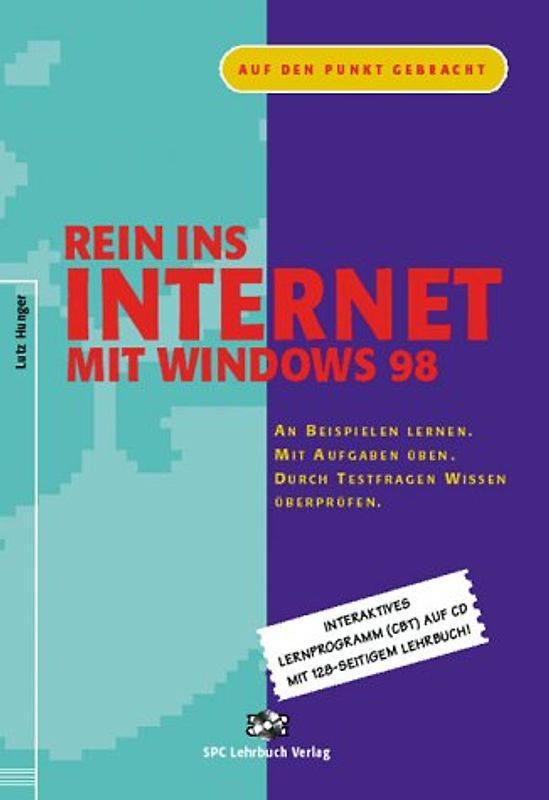 Rein ins Internet mit Windows 98. Interaktives Lernprogramm (CBT)