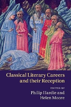 Classical Literary Careers and their             Reception