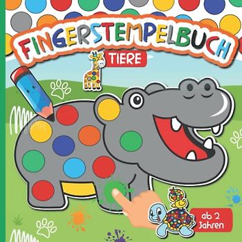 Fingerstempelbuch ab 2 Jahren: 50 fantastische, lustige Tiermotive zum Fingerstempeln, Malen und Basteln. Das große Fingerstempel Buch für Jungen und Mädchen - Kinder Fingerfarben Stempelbuch Ab 2