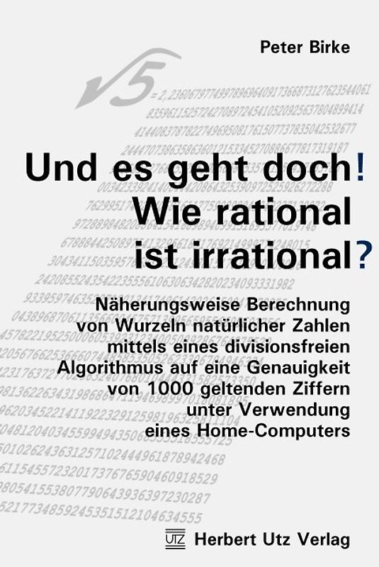 Und es geht doch! Wie rational ist irrational?