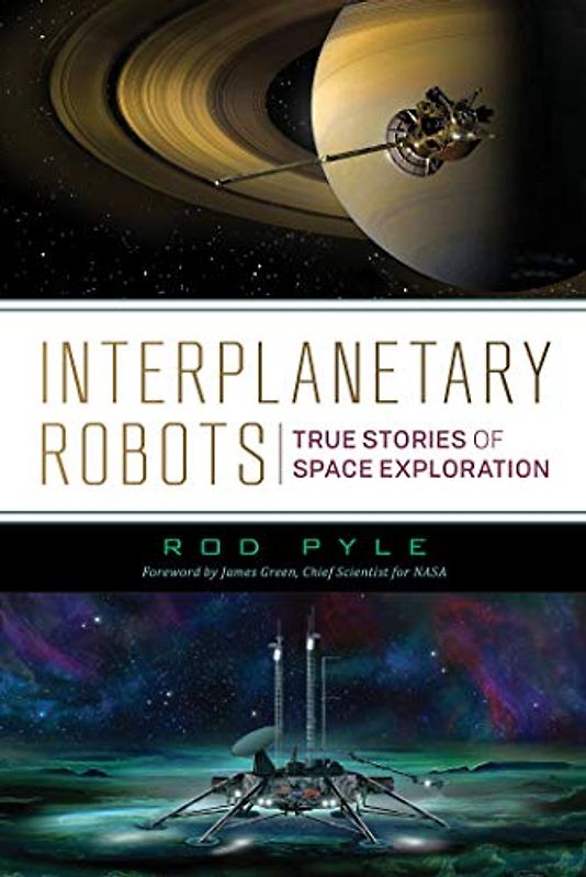 Interplanetary Robots: True Stories of Space Exploration