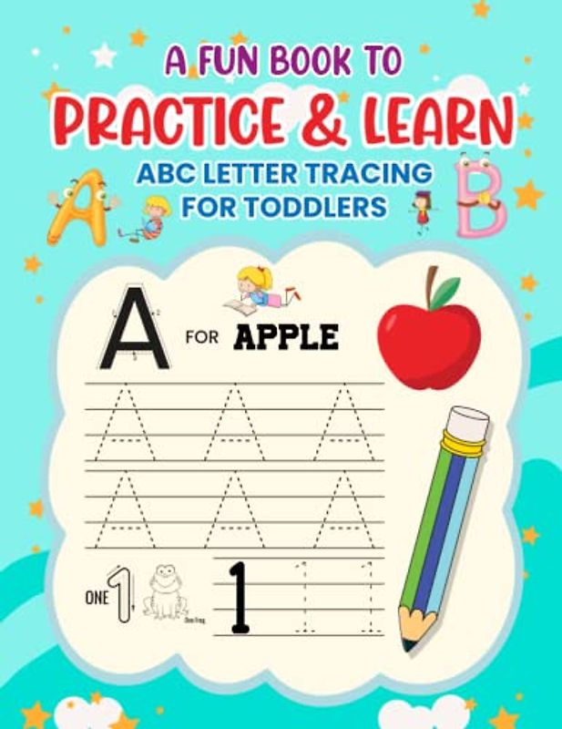 A FUN BOOK TO PRACTICE & LEARN ABC LETTER TRACING FOR TODDLERS