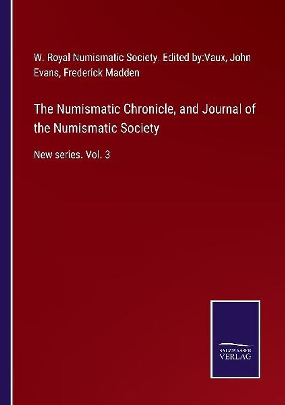 The Numismatic Chronicle, and Journal of the Numismatic Society