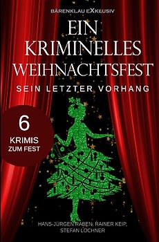 Ein kriminelles Weihnachtsfest – Sein letzter Vorhang