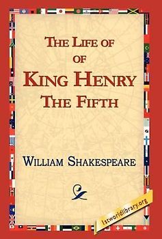 The Life of King Henry the Fifth