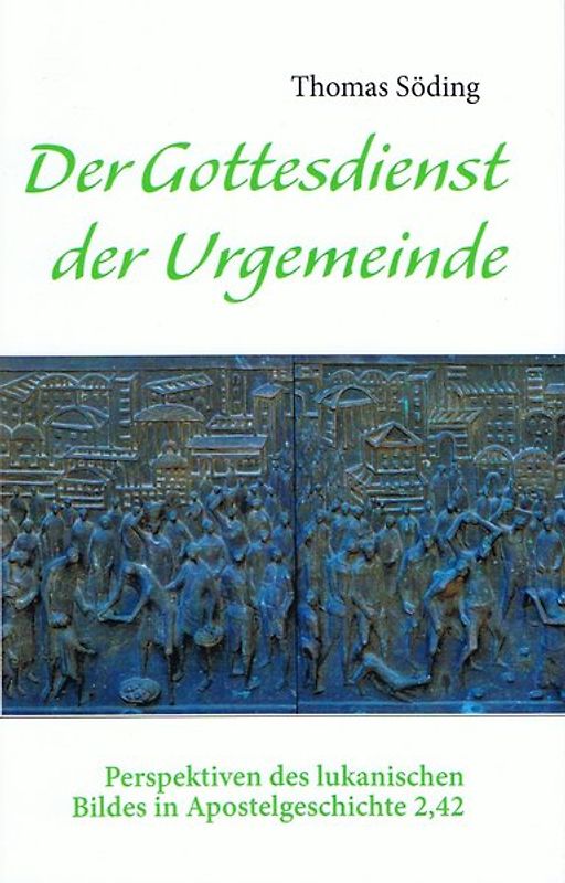 Der Gottesdienst der Urgemeinde