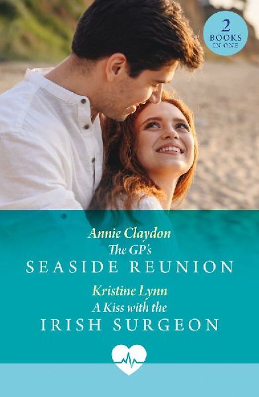 The Gp's Seaside Reunion / A Kiss With The Irish Surgeon