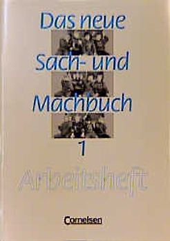 Das neue Sach- und Machbuch - Allgemeine Ausgabe / 1. Schuljahr - Arbeitsheft