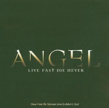 Angel - Live Fast, Die Never [Soundtrack]