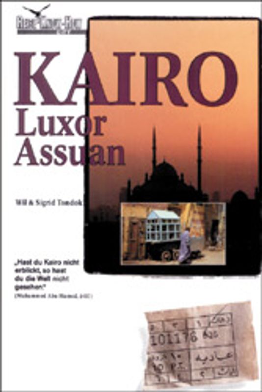 Kairo, Luxor, Assuan. Ein Handbuch zum Erleben und Erforschen faszinierender Städte
