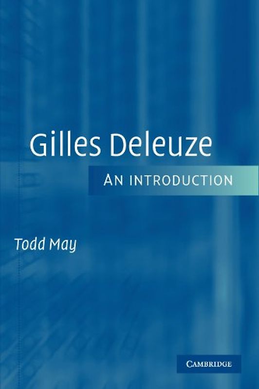 Gilles Deleuze: An Introduction - Todd May