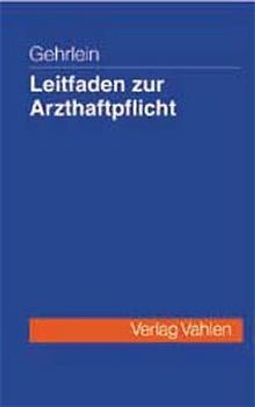 Leitfaden zur Arzthaftpflicht