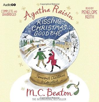 Agatha Raisin Kissing Christmas Goodbye - M. C. Beaton [6 Audio CDs]