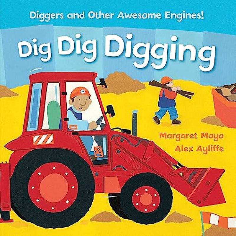 Awesome Engines: Dig Dig Digging Board Book