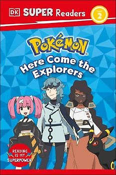 DK Super Readers Level 2 Pokémon Here Come the Explorers
