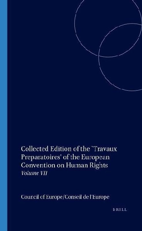 Collected Edition of the "Travaux Preparatoires" of the European Convention on Human Rights