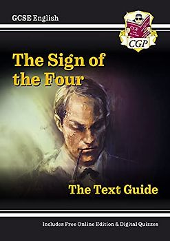 GCSE English Text Guide - The Sign of the Four includes Online Edition & Quizzes (CGP GCSE English Text Guides)