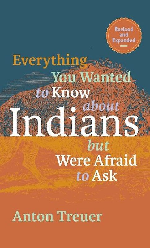 Everything You Wanted to Know About Indians But Were Afraid to Ask