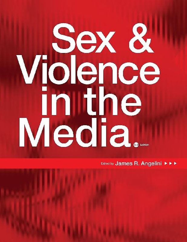 Sex and Violence in the Media