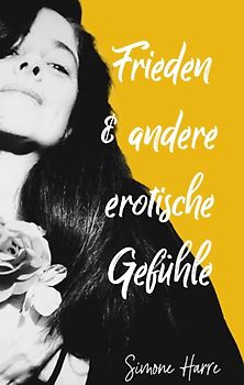 Frieden & andere erotischen Gefühle