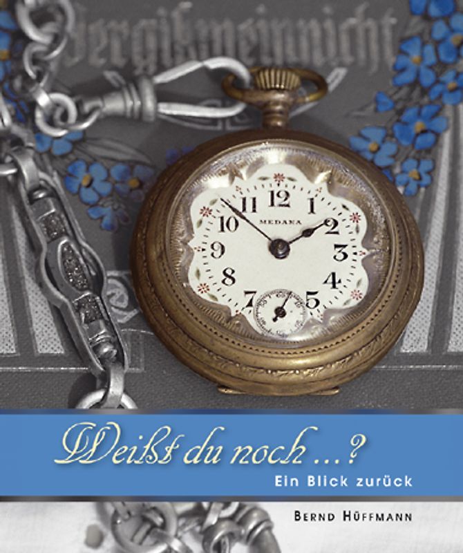 Weißt du noch....?. Ein Blick zurück