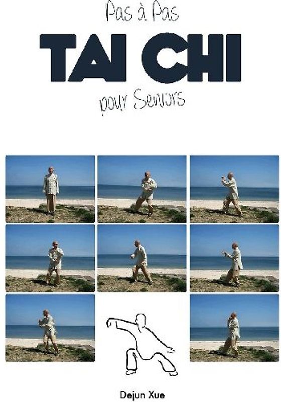Le Tai Chi Pour Seniors, Pas a Pas