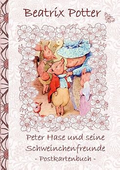 Peter Hase und seine Schweinchenfreunde