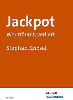 Jackpot - Wer träumt, verliert von Stephan Knösel - Lehrerheft