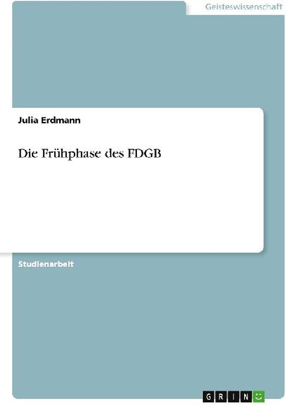 Die Frühphase des FDGB