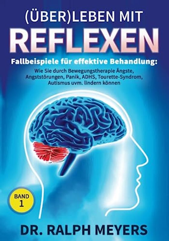 (Über)Leben mit Reflexen – Fallbeispiele für effektive Bewegungstherapie