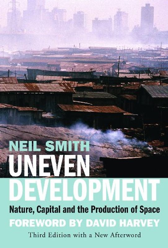 Uneven Development - Neil Smith
